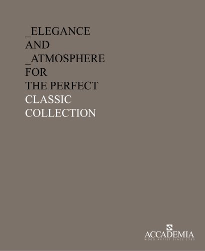 _ELEGANCE AND _ATMOSPHERE FOR THE PERFECT CLASSIC COLLECTION