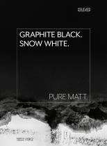 Graphite black. Snow white.