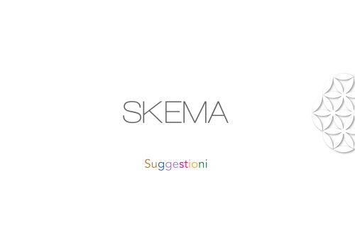 SKEMA Suggestioni