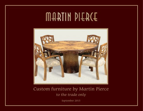 Custom furniture by Martin Pierce to the trade only